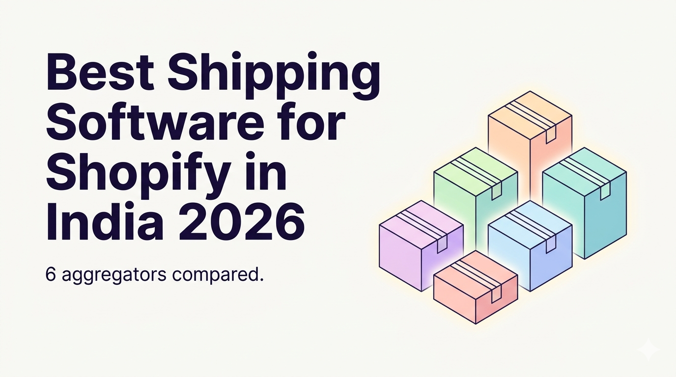 Best Shipping Software for Shopify in India (2026): 6 Top Aggregators Compared